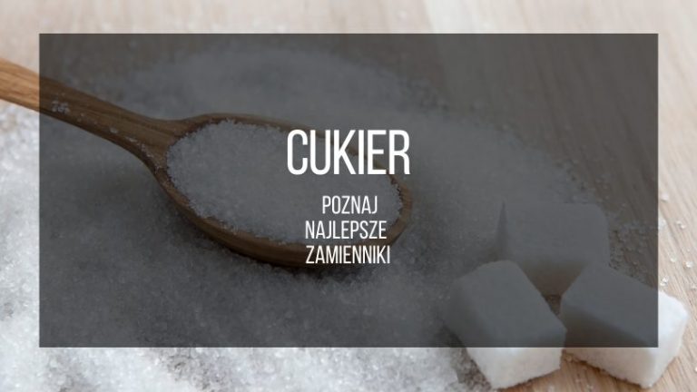 Cukier - poznaj najlepsze zamienniki