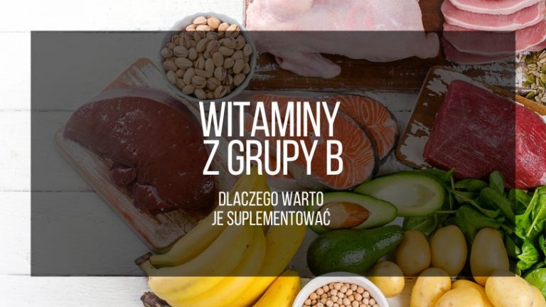 Dlaczego warto suplementować witaminy z grupy B?