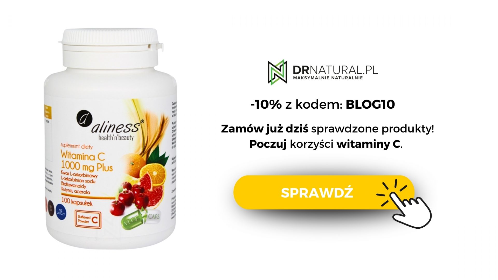 "Zdjęcie opakowania suplementu diety Aliness zawierającego witaminę C 1000 mg Plus. Na etykiecie widoczne są grafiki owoców, w tym pomarańczy i czerwonych owoców, oraz wizerunek trzciny cukrowej. Pod spodem znajduje się żółte pole z napisem '-10% z kodem: BLOG10' i zachętą 'Zamów już dziś sprawdzone produkty! Poczuj korzyści witaminy C.' oraz ikoną ręki wskazującej na przycisk 'SPRAWDŹ'."