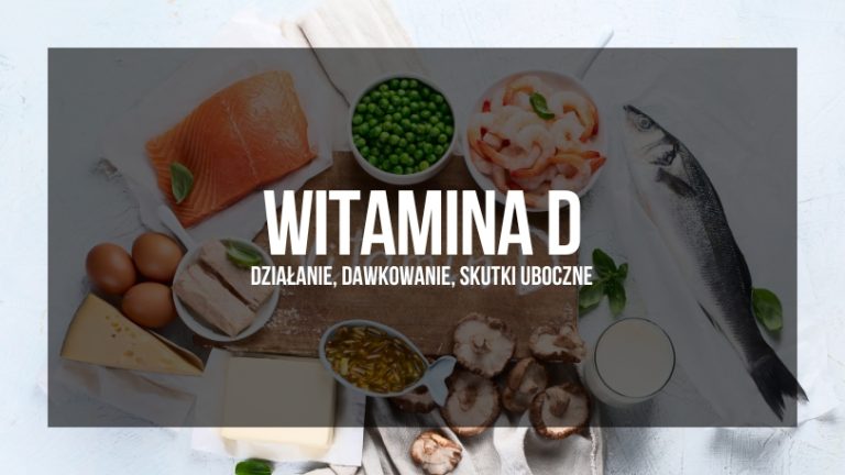 Zdjęcie stołu kuchennego z różnymi źródłami witaminy D: łosoś, jajka, ser, tabletki z olejem rybim, pieczarki, szklanka mleka i ryba, z tytułem 'WITAMINA D - działanie, dawkowanie, skutki uboczne' wyświetlonym w jasnych literach na górze obrazka.