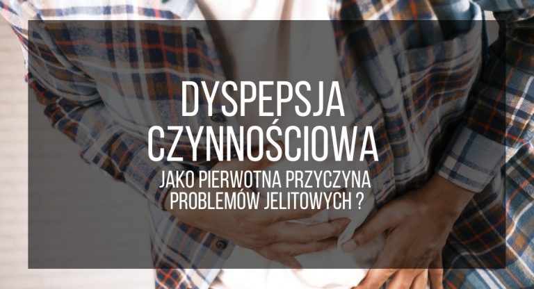 Dyspepsja czynnościowa