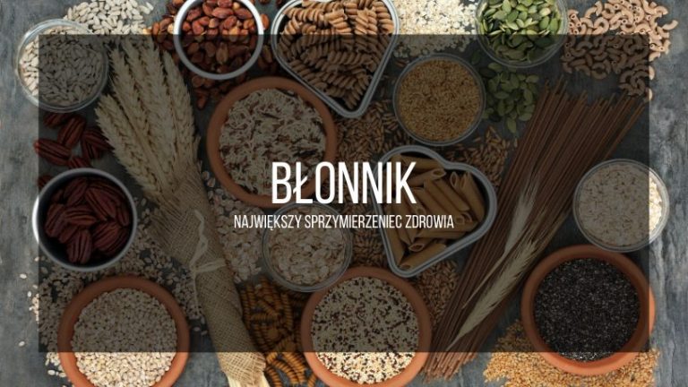 Błonnik, największy sprzymierzeniec zdrowia