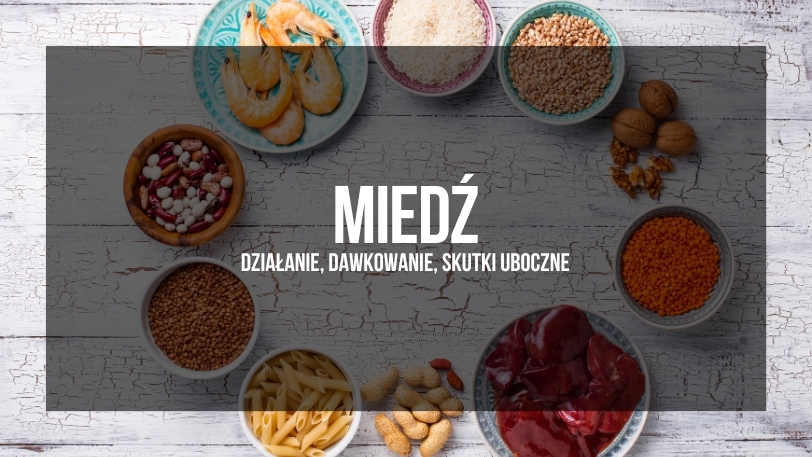 Miedź - Działanie, Dawkowanie, Skutki Uboczne