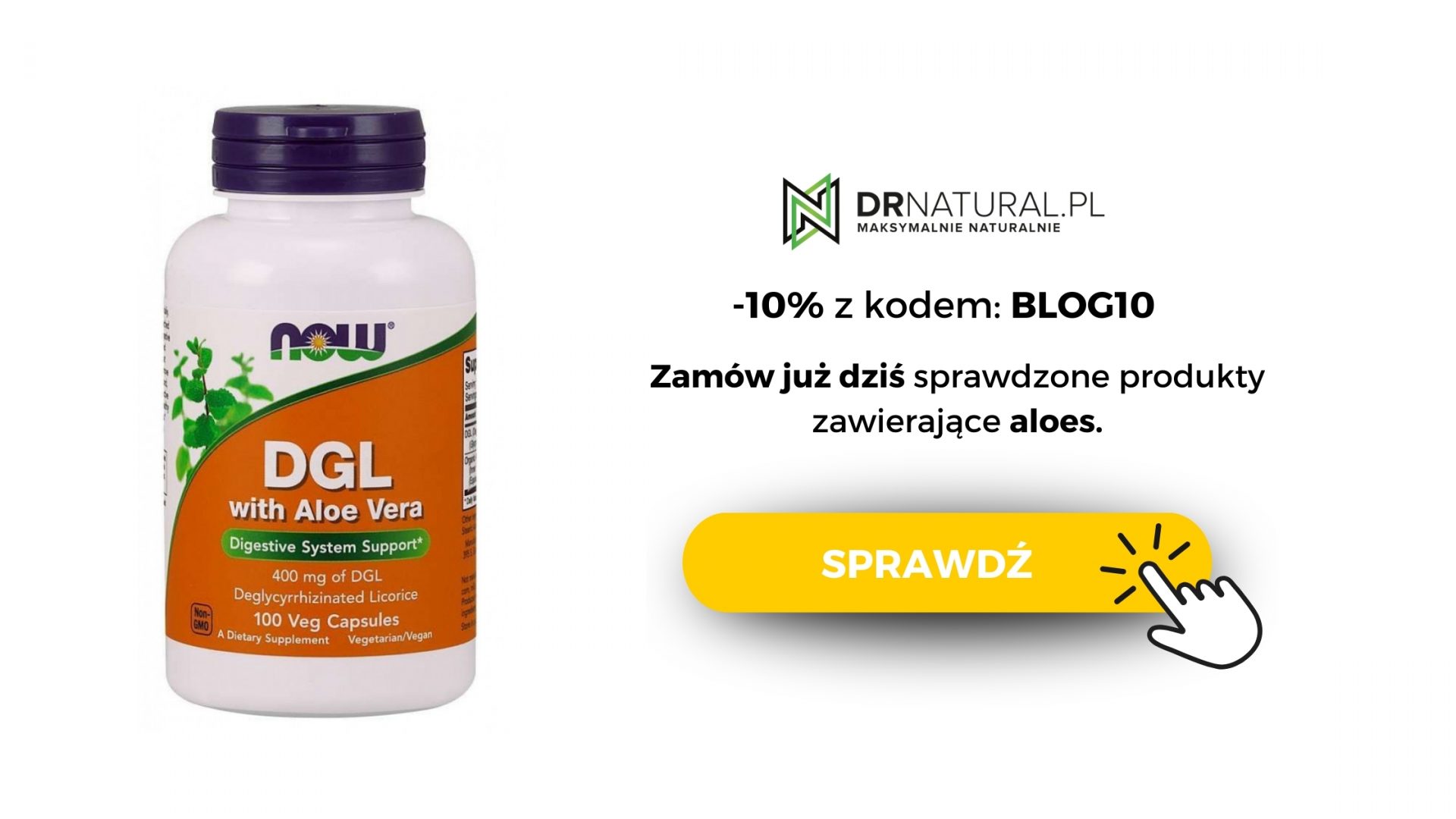 Reklama kapsułek DGL z aloesem od DrNatural. Zdjęcie białej butelki z suplementem dietetycznym, która promuje zdrowie układu trawiennego, z kodem zniżkowym i przyciskiem zachęcającym do sprawdzenia oferty.