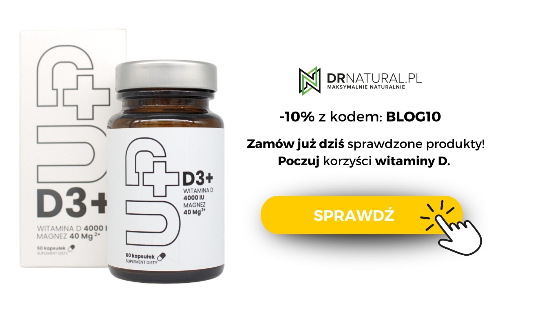 Butelka suplementu UP - D3+, z 10% kodem rabatowym BLOG10 - zamów już dziś na drnatural.pl i poczuj korzyści witaminy d. Przycisk pomarańczowy z napisem "sprawdź" i ikona klikania myszką