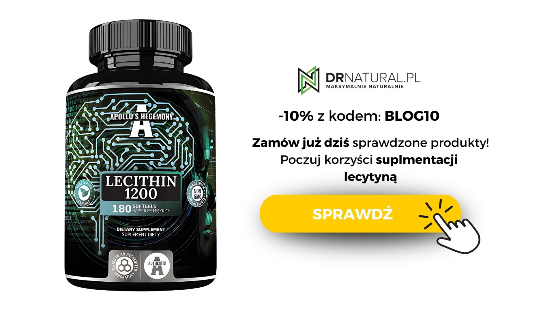 Na obrazie widać produkt suplementu diety o nazwie „Lecithin 1200” marki Apollo's Hegemony. Dodatek przedstawiony jest w eleganckim, czarno-zielonym rozwiązaniu, z widocznymi ikonami informującymi o jego funkcjach, wtyczką jako wsparcie dla funkcji mózgu, poprawną pamięcią oraz wspomaganiem zdrowia systemu operacyjnego. Produkt promowany jest jako skuteczny dodatek do zdrowia mózgu i funkcji poznawczych. Tekst na obrazku zawiera informację o 10% zniżki na zakup suplementu z kodem BLOG10, zachęcając do zakupu przez stronę DrNatural.pl.