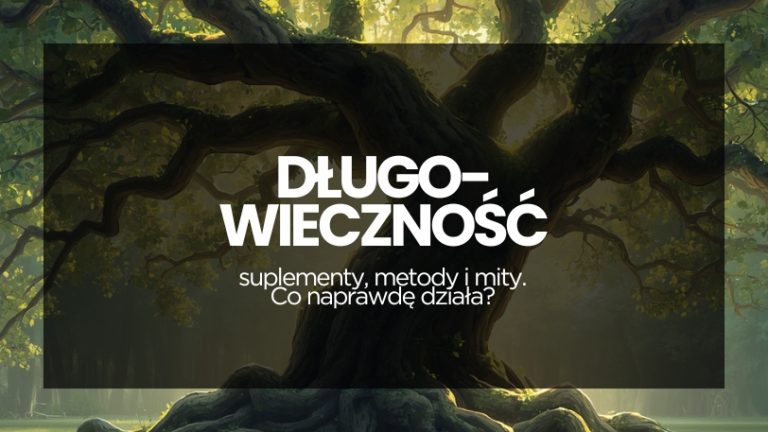 grafika do wpisu na bloga o długowieczności. przedstawia stare drzewo na zielonym tle a na środku napis: DLUGO-WIECZNOŚĆ-suplementy-metody i mity. Co naprawdę działa?