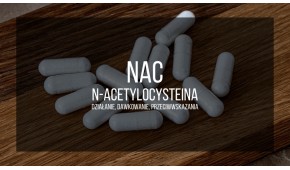 NAC N-acetylocysteina - działa...