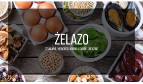 Żelazo - działanie, niedobór...